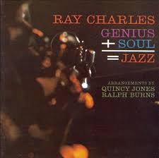 RAY CHARLES - GENIUS + SOUL = JAZZ